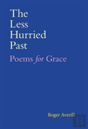 The Less Hurried Past