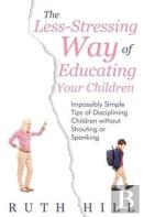 The Less-Stressing Way Of Educating Your Children