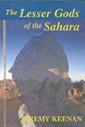The Lesser Gods Of The Sahara
