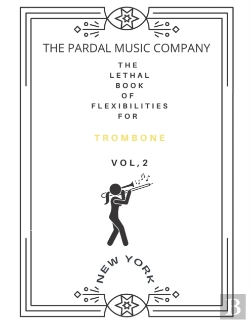 Bertrand.pt - The   Lethal     Book   Of  Flexibilities        N-2   Trombone