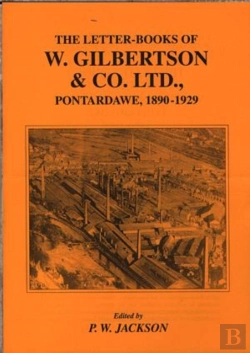 Bertrand.pt - The Letter-Books Of  W.Gilbertson And Co., Pontardawe, 1890-1929