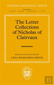 The Letter Collections Of Nicholas Of Clairvaux