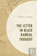 The Letter In Black Radical Thought