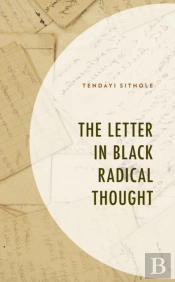 The Letter In Black Radical Thought
