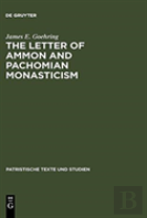 The Letter Of Ammon And Pachomian Monasticism