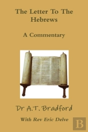 The Letter To The Hebrews - A Commentary