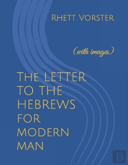 Bertrand.pt - The Letter To The Hebrews For Modern Man