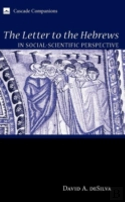 Bertrand.pt - The Letter To The Hebrews In Social-Scientific Perspective