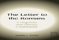 The Letter To The Romans: A Linguistic And Literary Commentary