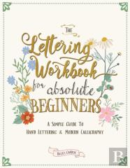 The Lettering Workbook For Absolute Beginners