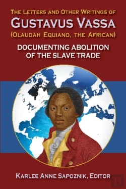 Bertrand.pt - The Letters And Other Writings Of Gustavus Vassa, Alias Olaudah Equiano, The African