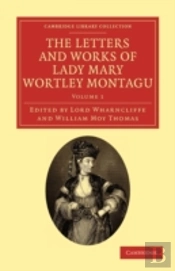 The Letters And Works Of Lady Mary Wortley Montagu