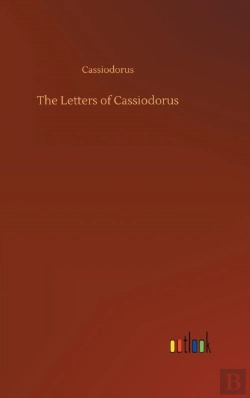 Bertrand.pt - The Letters Of Cassiodorus