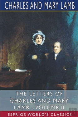 Bertrand.pt - The Letters Of Charles And Mary Lamb - Volume Ii (Esprios Classics)