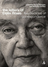 The Letters Of Colin Rowe