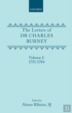 Bertrand.pt - The Letters Of Dr Charles Burney: Volume I: 1751-1784