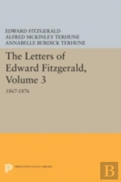 The Letters Of Edward Fitzgerald, Volume 3