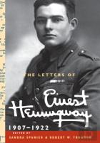The Letters Of Ernest Hemingway: Volume 1, 1907â€“1922