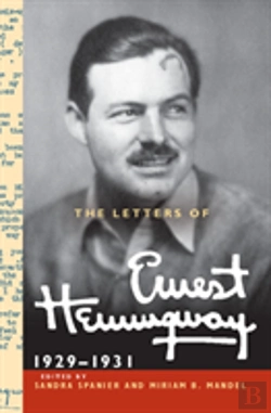 Bertrand.pt - The Letters Of Ernest Hemingway: Volume 4, 1929â€“1931