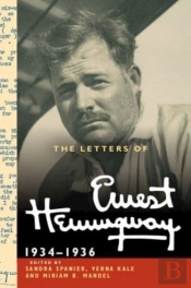 The Letters Of Ernest Hemingway: Volume 6, 1934â€“1936