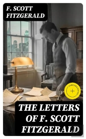 The Letters Of F. Scott Fitzgerald