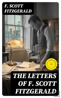 Bertrand.pt - The Letters Of F. Scott Fitzgerald