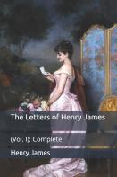 The Letters Of Henry James