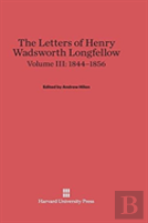 The Letters Of Henry Wadsworth Longfellow, Volume Iii, (1844-1856)
