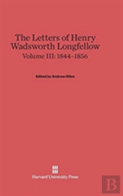 The Letters Of Henry Wadsworth Longfellow, Volume Iii, (1844-1856)
