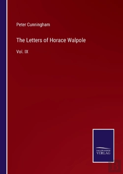 Bertrand.pt - The Letters Of Horace Walpole