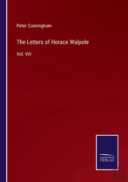Bertrand.pt - The Letters Of Horace Walpole