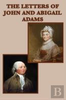 The Letters Of John And Abigail Adams