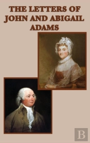 The Letters Of John And Abigail Adams