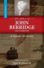 The Letters Of John Berridge Of Everton: A Singular Spirituality (Pb)
