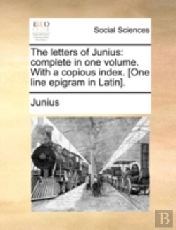Bertrand.pt - The Letters Of Junius: Complete In One V