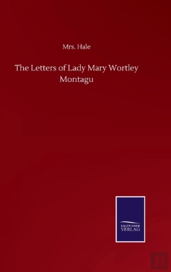 Bertrand.pt - The Letters Of Lady Mary Wortley Montagu