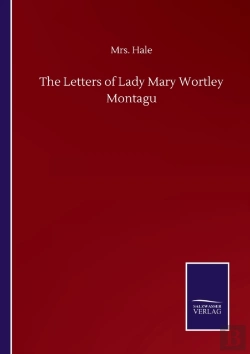 Bertrand.pt - The Letters Of Lady Mary Wortley Montagu