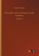 The Letters Of Lord Nelson To Lady Hamilton