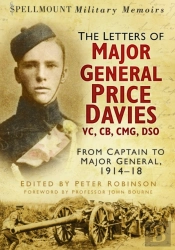 The Letters Of Major General Price Davies Vc, Cb, Cmg, Dso