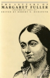 The Letters Of Margaret Fuller