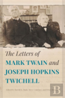 The Letters Of Mark Twain And Joseph Hopkins Twichell