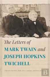 The Letters Of Mark Twain And Joseph Hopkins Twichell