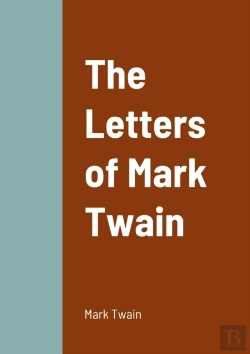 Bertrand.pt - The Letters Of Mark Twain