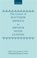 The Letters Of Matthew Arnold To Arthur Hugh Clough