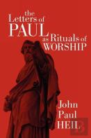 The Letters Of Paul As Rituals Of Worship