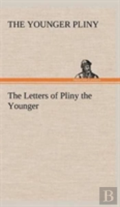 The Letters Of Pliny The Younger