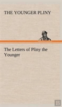 Bertrand.pt - The Letters Of Pliny The Younger