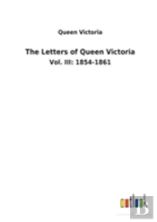 The Letters Of Queen Victoria