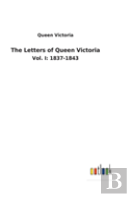 The Letters Of Queen Victoria