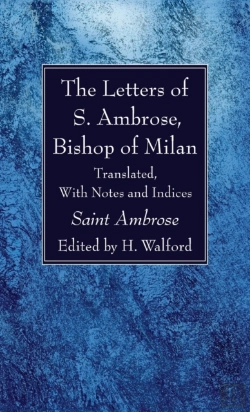 Bertrand.pt - The Letters Of S. Ambrose, Bishop Of Milan